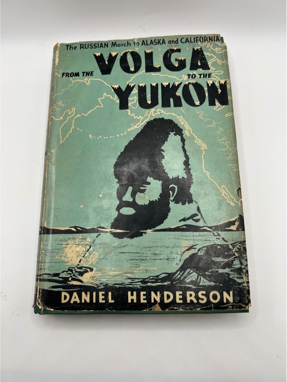 Vintage 1944 From the Volga to the Yukon by Daniel Henderson HCDJ Book